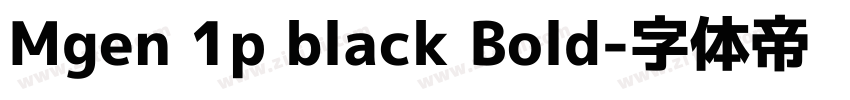 Mgen 1p black Bold字体转换